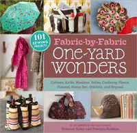 Fabric-by-Fabric One-Yard Wonders by Patricia Hoskins