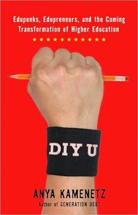 Diy U by Anya Kamenetz