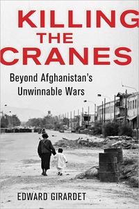 Killing The Cranes by Edward Girardet