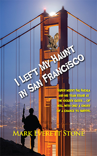 I Left My Haunt In San Francisco by Mark Everett Stone