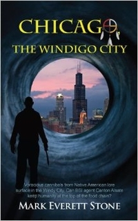 Chicago, The Windigo City by Mark Everett Stone