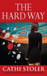 The Hard Way by Cathi Stoler