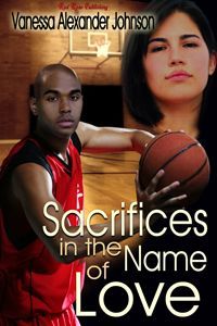 Sacrifices in the Name of Love by Vanessa Alexander Johnson