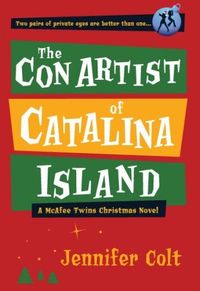 The Con Artist of Catalina Island by Jennifer Colt
