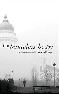 The Homeless Heart by Lonnie Friesen