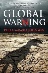 Global Warning by Perla Sarabia Johnson