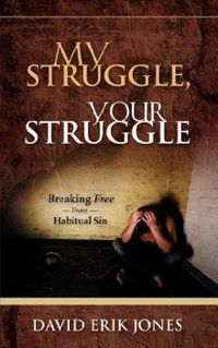 My Struggle, Your Struggle by David Erik Jones