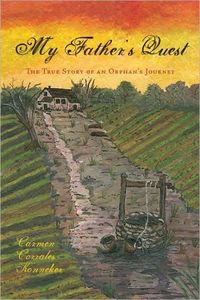 My Father's Quest by Carmen Corrales Konneker