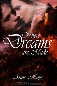 Excerpt of Where Dreams Are Made by Anne Hope