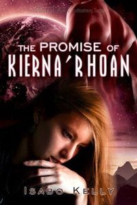 The Promise of Kierna'Rhoan by Isabo Kelly