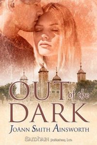 Excerpt of Out Of The Dark by JoAnn Smith Ainsworth