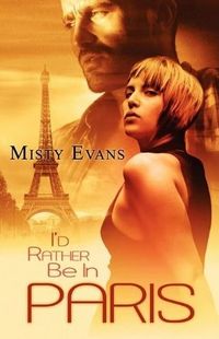 I'd Rather Be In Paris by Misty Evans