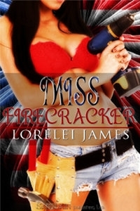 Miss Firecracker by Lorelei James
