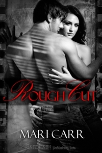 Rough Cut by Mari Carr