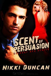 Excerpt of Scent of Persuasion by Nikki Duncan