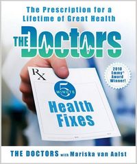 The Doctors 5-Minute Health Fixes by Mariska van Aalst