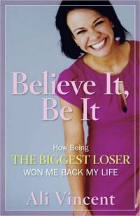 Believe It, Be It by Ali Vincent