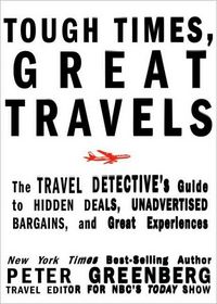 Tough Times, Great Travels by Peter Greenberg