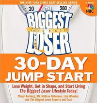 The Biggest Loser 30-Day Jump Start by Cheryl Forberg