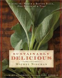 Sustainable Delicious by Michel Nischan