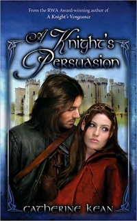 A Knight's Persuasion by Catherine Kean