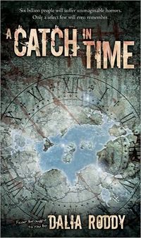 A Catch In Time by Dalia Roddy