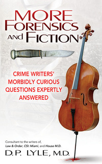 2013 Edgar Award Finalists 2013 Edgar Award Finalists  More Forensics and Fiction: Crime Wri by D.P. Lyle