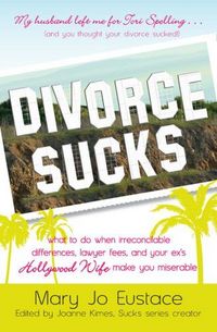 Divorce Sucks by Mary Jo Eustace