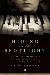 Hiding in the Spotlight by Greg Dawson