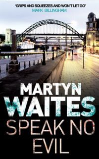 Speak No Evil by Martyn Waites