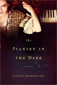 The Pianist In The Dark by Michèle Halberstadt