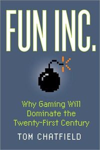Fun Inc. by Tom Chatfield
