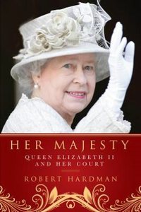 Her Majesty by Robert Hardman