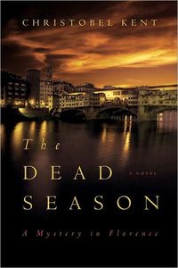 The Dead Season by Christobel Kent