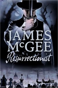 Resurrectionist by James P. McGee