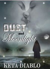 Dust and Moonlight by Keta Diablo