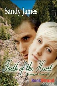 Faith of the Heart by Sandy James