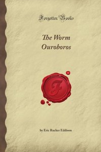 The Worm Ouroboros by Eric Rücker Eddison