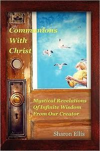 Communions With Christ by Sharon Ellis
