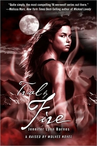 Trial By Fire by Jennifer Lynn Barnes