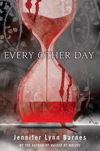 Every Other Day by Jennifer Lynn Barnes