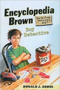 Encyclopedia Brown, Boy Detective by Donald J. Sobol