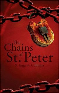 The Chains of St. Peter by S. Eugene Cohlmia