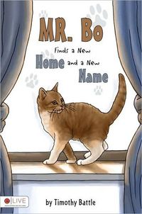 Mr. Bo Finds a New Home and a New Name by Timothy Battle
