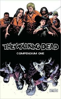 The Walking Dead Compendium Volume 1 by Robert Kirkman
