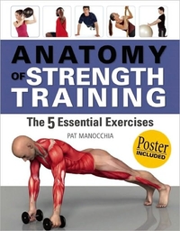 Anatomy Of Strength Training by Pat Manocchia