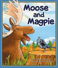 Moose and Magpie by Bettina Restrepo