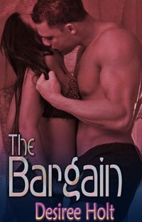 The Bargain by Desiree Holt