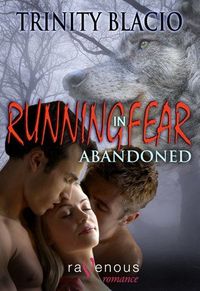 Running In Fear: Abandoned by Trinity Blacio