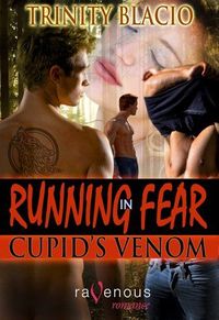 Running In Fear: Cupid's Venom by Trinity Blacio